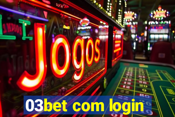 03bet com login